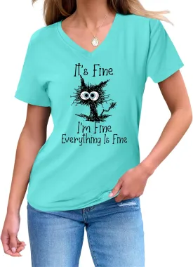 Women's I'm Fine Everything is Fine T Shirts Funny Sayings Casual V-Neck T Shirt Cute Cat Graphic Tee Sarcastic Shirts